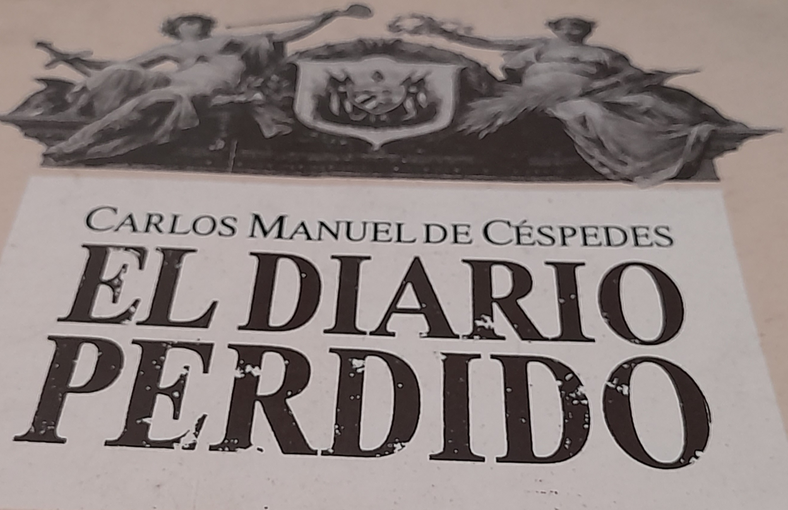 Libro - El Diario Perdido - Carlos Manuel De Céspedes Libro - El Diario Perdido - Carlos Manuel De Céspedes