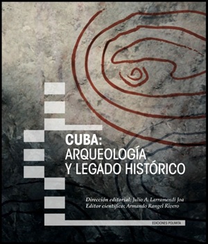 libro Cuba: Arqueología y legado histórico